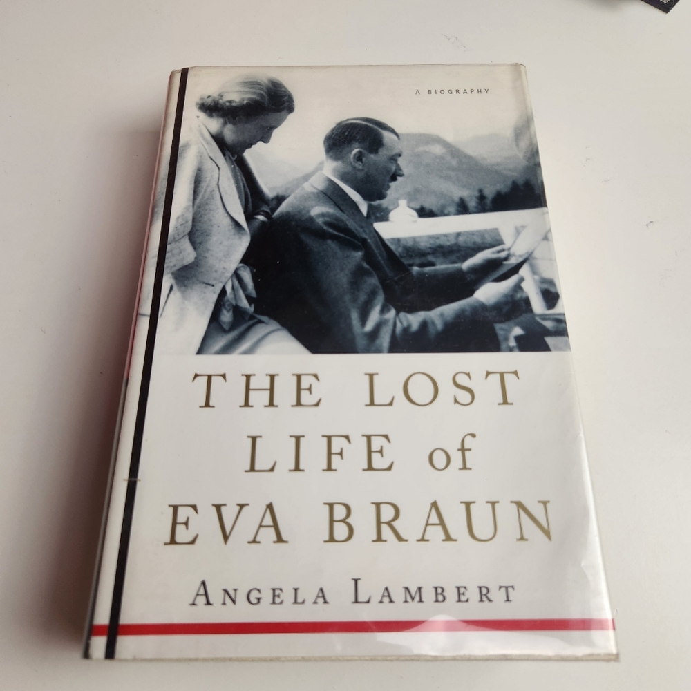  "The Lost Life of Eva Braun", An Authoritative Biography by Angela Lamb